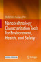 Nanotechnology Characterization Tools for Environment, Health, and Safety by Challa S.S.R. Kumar - Hardback