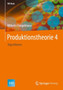 Produktionstheorie 4 : Algorithmen by Wilhelm Dangelmaier - Hardback