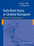 Early Brain Injury or Cerebral Vasospasm : Vol 2: Clinical Management : 110/2 by HUA FENG - Hardback