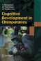 Cognitive Development in Chimpanzees by Tetsuro Matsuzawa - Hardback