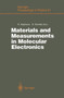 Materials and Measurements in Molecular Electronics : Proceedings of the International Symposium on Materials and Measurements in Molecular Electronics, Tsukuba, Japan, February 6-8, 1996 : v. 81 by Koji Kajimura - Hardback