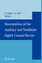 Neuropathies of the Auditory and Vestibular Eighth Cranial Nerves by Kimitaka Kaga - Paperback