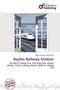 Bayles Railway Station by Adam Cornelius Bert - Paperback