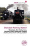 Glaisdale Railway Station by Norton Fausto Garfield - Paperback