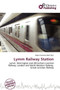 Lymm Railway Station by Adam Cornelius Bert - Paperback