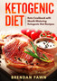 Ketogenic Diet : Keto Cookbook with Mouth-Watering Ketogenic Diet Recipes