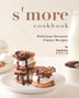 S'more Cookbook : Delicious Desserts S'more Recipes
