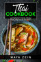 Thai Cookbook : Authentic Food From Thailand In 50 Recipes Thai Cookbook : Authentic Food From Thailand In 50 Recipes