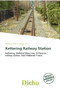 Kettering Railway Station by Delmar Thomas C Stawart - Paperback
