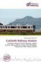 Culcheth Railway Station by Adam Cornelius Bert - Paperback
