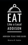 Eat Like a Local- Addison : Addison Texas Food Guide : 1