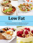 Low Fat Cookbook : 100 Delicious and Healthy No Gallbladder Diet Recipes with 30-Day Meal Plan for Gallbladder Disorder