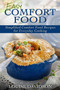 Easy Comfort Food : Simplified Comfort Food Recipes for Everyday Cooking