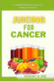 Juicing For Cancer : A comprehensive guide for cancer patients