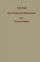Basic Numerical Mathematics : Vol 2: Numerical Algebra : 22 by J. Todd - Hardback