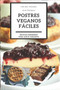 Postres veganos faciles : El libro de recetas con los dulces y postres veganos mas deliciosos