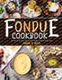 Fondue Cookbook : We provide various fondues, from Ale-Spiced Cheddar to Chocolate-Peanut Butter