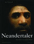 Neandertaler : Der Streit um unsere Ahnen by Ian Tattersall - Hardback
