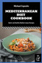 Mediterranean Diet Cookbook : Quick and Healthy Mediterranean Recipes : 1