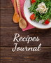 Recipes Journal : A Blank Recipe Book to Write In your Favorites