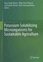 Potassium Solubilizing Microorganisms for Sustainable Agriculture by Vijay Singh Meena - Hardback