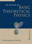 An Overview of Basic Theoretical Physics by K.D. Abhyankar - Paperback