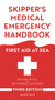 Skipper's Medical Emergency Handbook : First Aid at Sea 3rd Edition by Dr Spike Briggs - Paperback