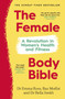 The Female Body Bible : Make Your Body Work For You by Dr Emma Ross - Hardback