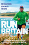 Run Britain : My World Record-Breaking Adventure to Run Every Mile of the British Coastline by Nick Butter - Paperback