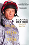 Leap of Faith : The New Autobiography by Frankie Dettori - Hardback