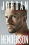 Jordan Henderson: The Autobiography : The must-read autobiography from Liverpool???s beloved captain by Jordan Henderson - Hardback