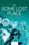 In Some Lost Place : The first ascent of Nanga Parbat's Mazeno Ridge by Sandy Allan - Paperback