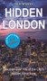Hidden London : Discover Over 100 of the City's Hidden Attractions by David Hampshire - Paperback