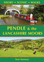 Pendle & the Lancashire Moors: Short Scenic Walks by Paul Hannon - Paperback