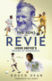 The Sons of Revie : Leeds United's Decade of Dominance by Rocco Dean - Hardback