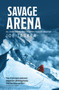 Savage Arena : K2, Changabang and the North Face of the Eiger by Joe Tasker - Paperback