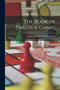 The Book of Parlour Games by Catharine Harbeson Waterman - Paperback