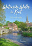 Waterside Walks in Kent : 20 Circular Routes by David & Hilary Staines - Paperback