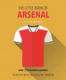 The Little Book of Arsenal : Over 170 hotshot quotes! by Nick Callow - Hardback