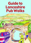 Guide to Lancashire Pub Walks by Nick Burton - Paperback