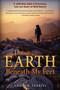 The Earth Beneath My Feet : A 7,000-Mile Walk of Discovery into the Heart of Wild Nature : 1 by Andrew Terrill - Paperback