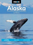 Moon Alaska (Third Edition) : Scenic Drives, National Parks, Best Hikes by Lisa Maloney - Paperback