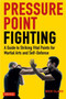 Pressure Point Fighting : A Guide to Striking Vital Points for Martial Arts and Self-Defense by Rick Clark - Paperback