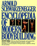 Encyclopedia of Modern Bodybuilding by Arnold Schwarzenegger - Hardback