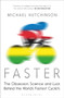 Faster : The Obsession, Science and Luck Behind the World's Fastest Cyclists by Michael Hutchinson - Paperback