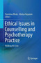 Ethical Issues in Counselling and Psychotherapy Practice : Walking the Line by Poornima Bhola - Hardback
