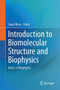 Introduction to Biomolecular Structure and Biophysics : Basics of Biophysics by Gauri Misra - Hardback