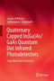 Quaternary Capped In(Ga)As/GaAs Quantum Dot Infrared Photodetectors : From Materials to Devices by Sourav Adhikary - Hardback