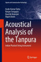 Acoustical Analysis of the Tanpura : Indian Plucked String Instrument by Asoke Kumar Datta - Hardback