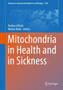 Mitochondria in Health and in Sickness : 1158 by Andrea Urbani - Hardback